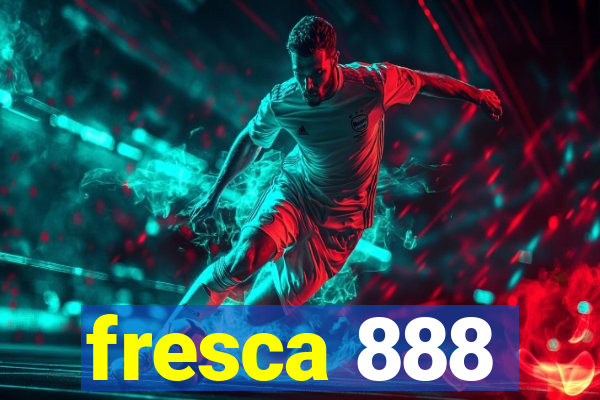 fresca 888